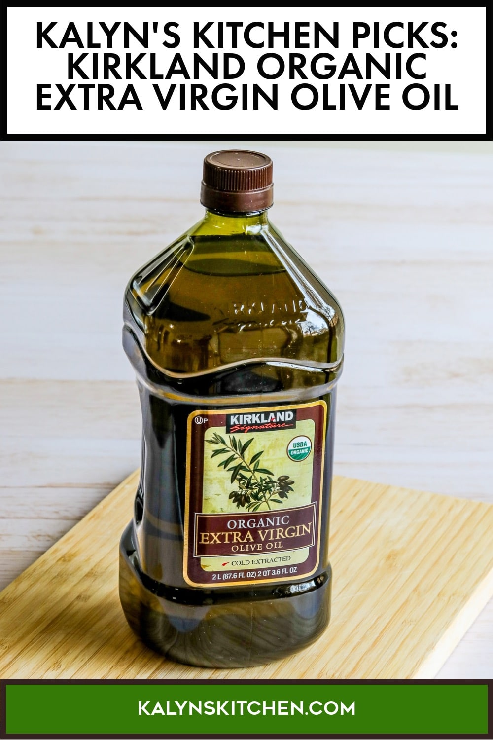 Pinterest image of Kalyn's Kitchen Picks: Kirkland Organic Extra Virgin Olive Oil
