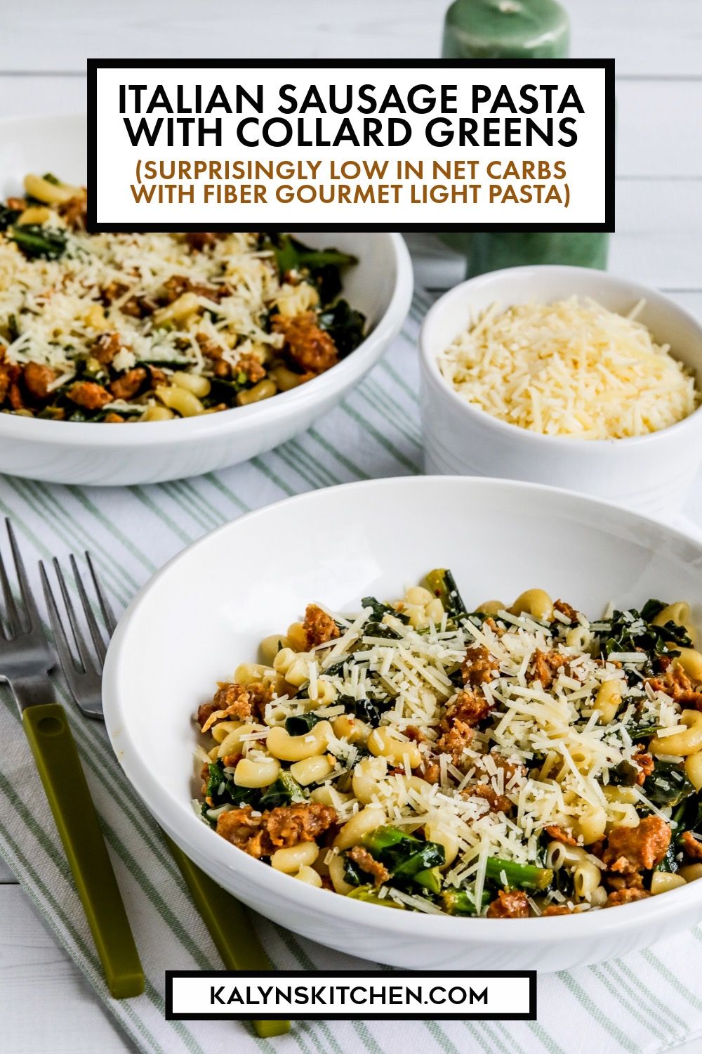 Pinterest image for Italian Sausage Pasta with Collard Greens showing two servings in bowls with Parmesan cheese.