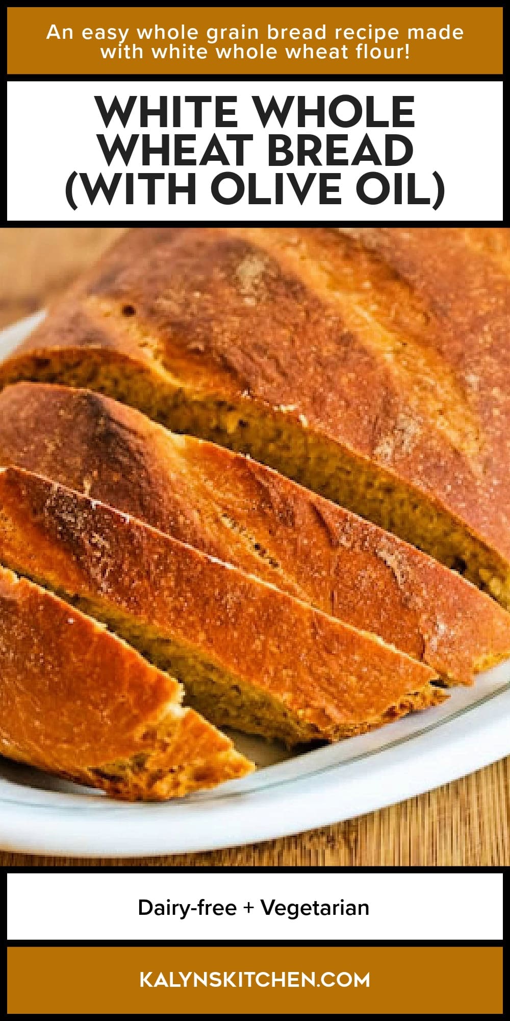 Pinterest image of White Whole Wheat Bread (with Olive Oil)