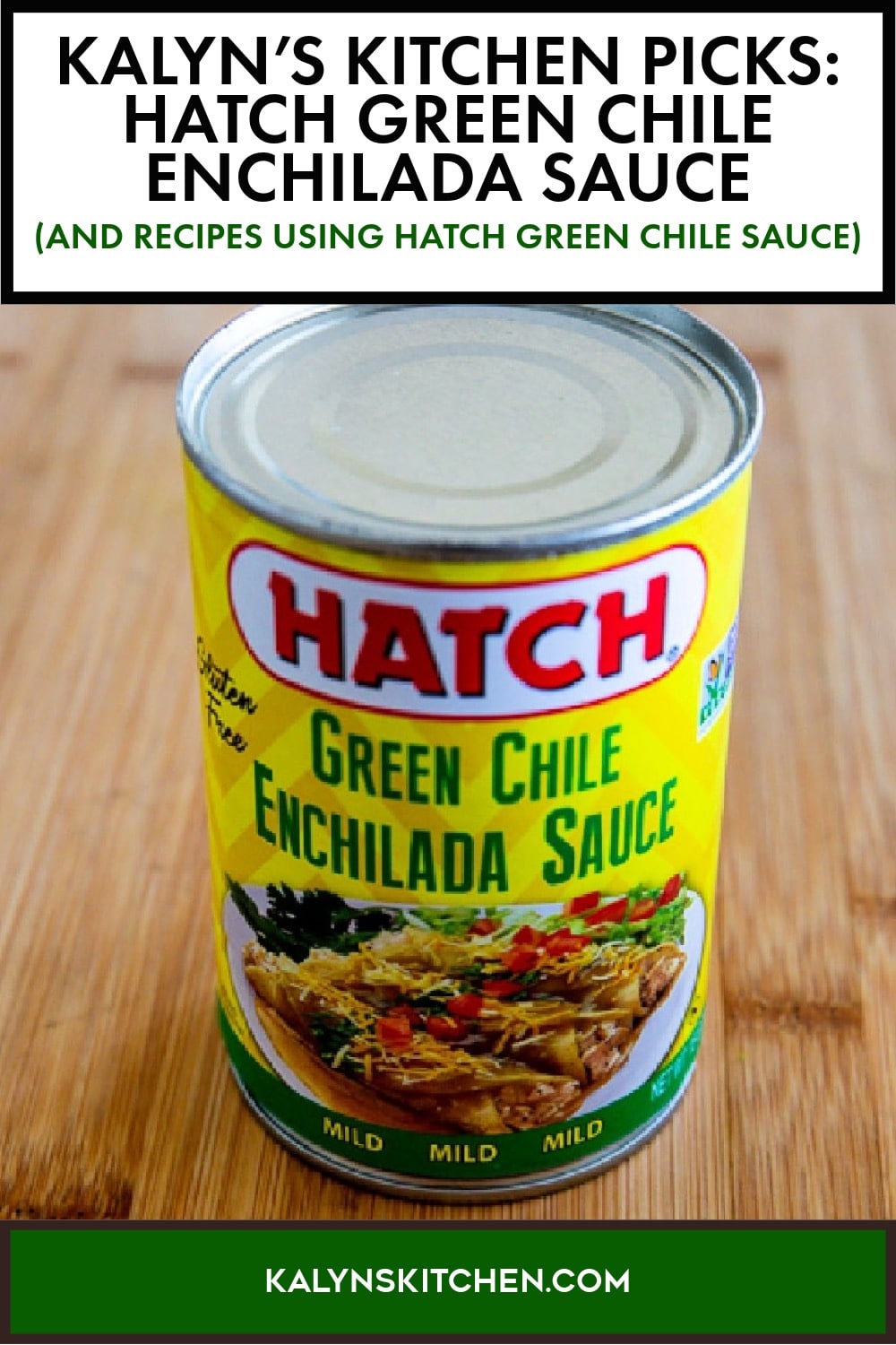 Pinterest image of Kalyn's Kitchen Picks: Hatch Green Chile Enchilada Sauce