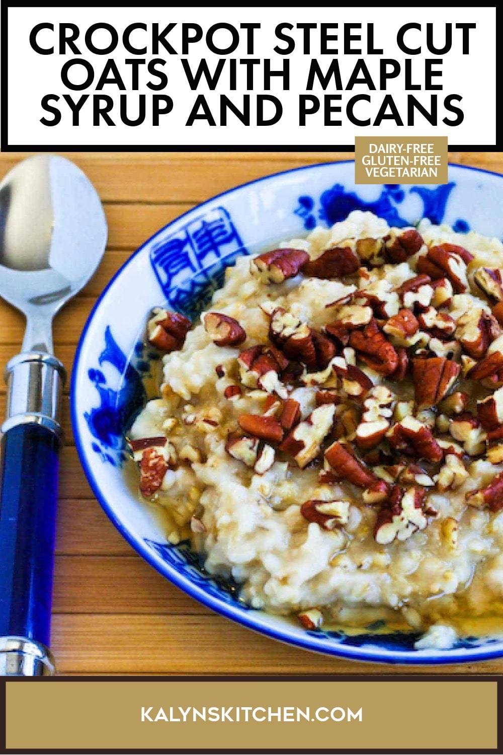 Pinterest image of CrockPot Steel Cut Oats with Maple Syrup and Pecans