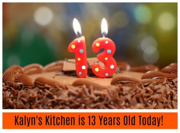 Kalyn's Kitchen is 13 Years Old Today!
