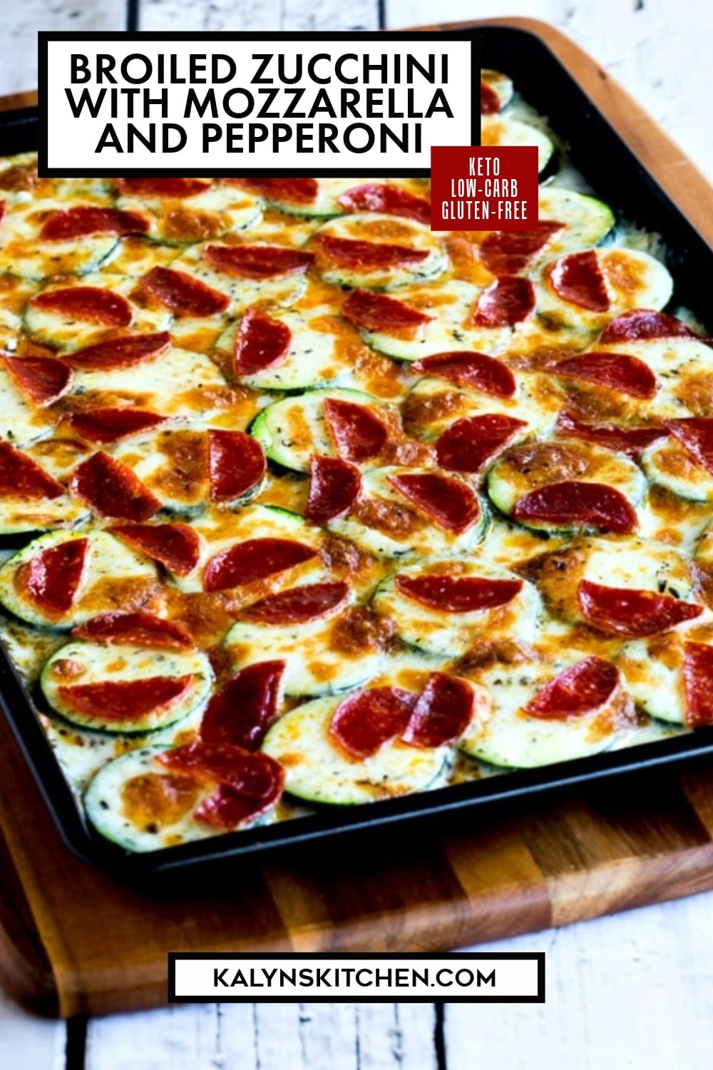 Pinterest image of Broiled Zucchini with Mozzarella and Pepperoni