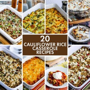 20 Cauliflower Rice Casserole Recipes collage of featured recipes.