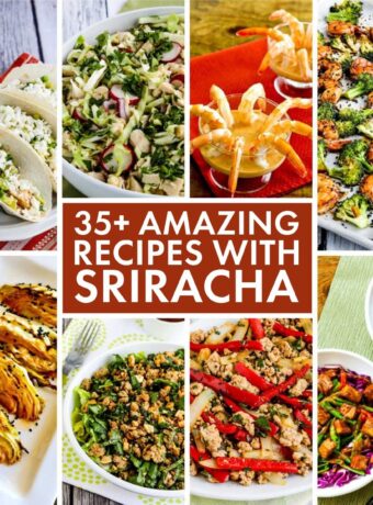 35+ Amazing Recipes with Sriracha collage of featured recipes.