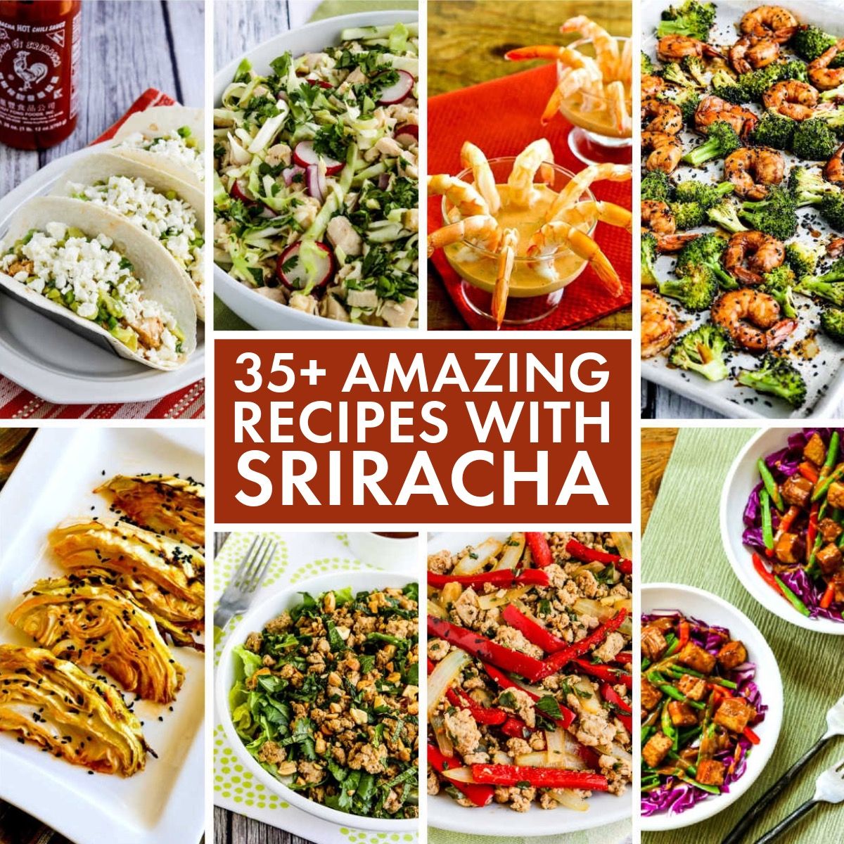 35+ Amazing Recipes with Sriracha collage of featured recipes.