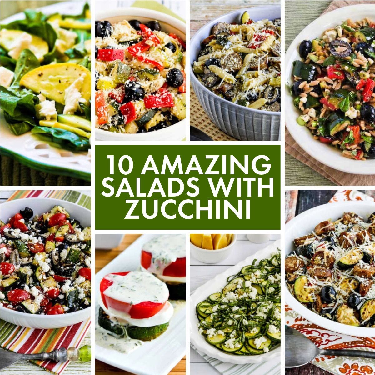 Ten Amazing Salads with Zucchini collage image with text overlay showing featured recipes.