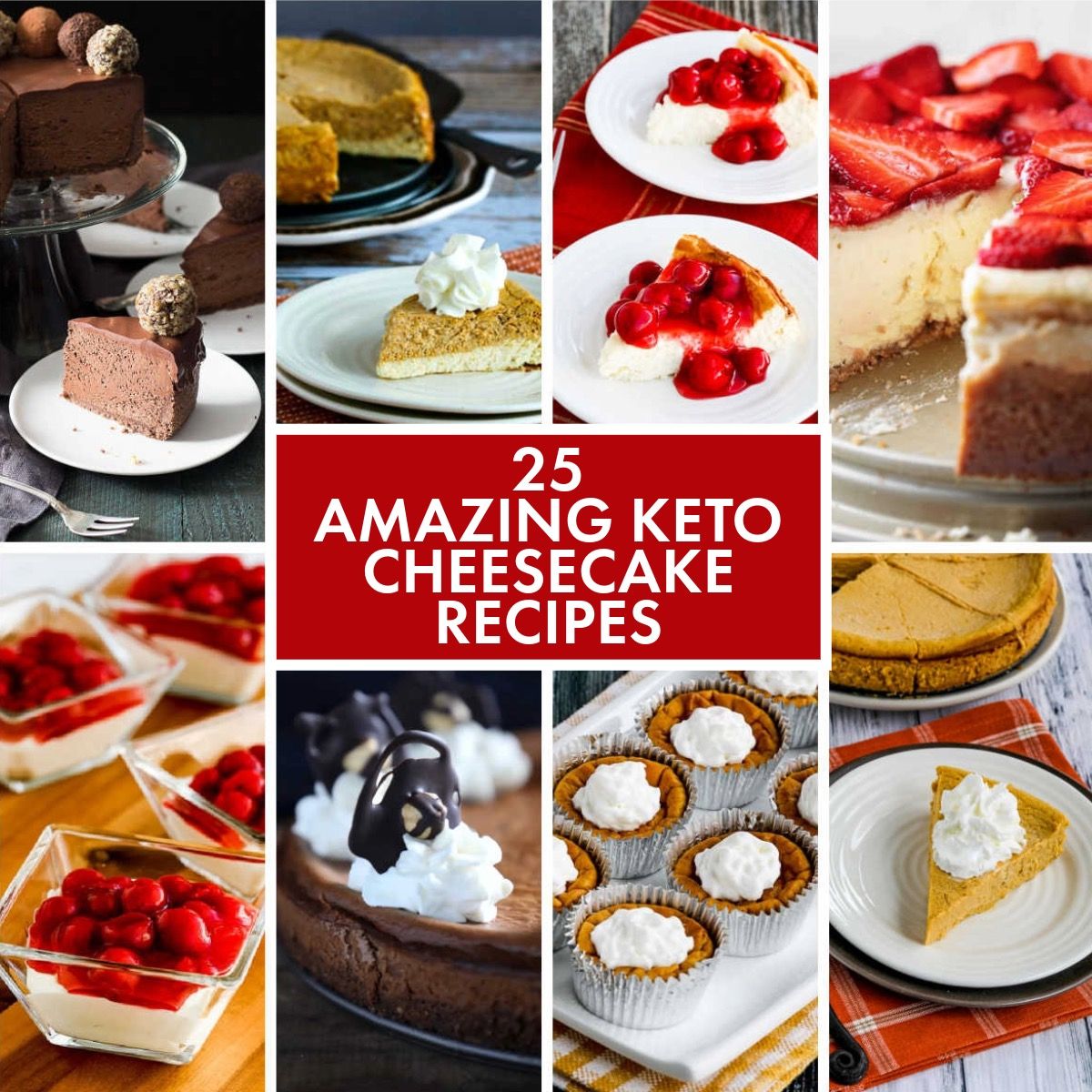 25 Amazing Keto Cheesecake Recipes collage of featured recipes.