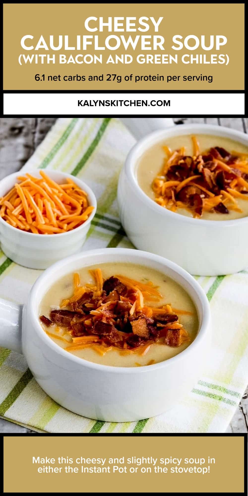 Pinterest image of Cheesy Cauliflower Soup (with Bacon and Green Chiles)